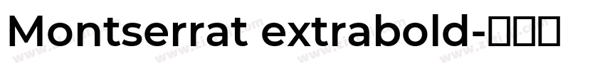 Montserrat extrabold字体转换